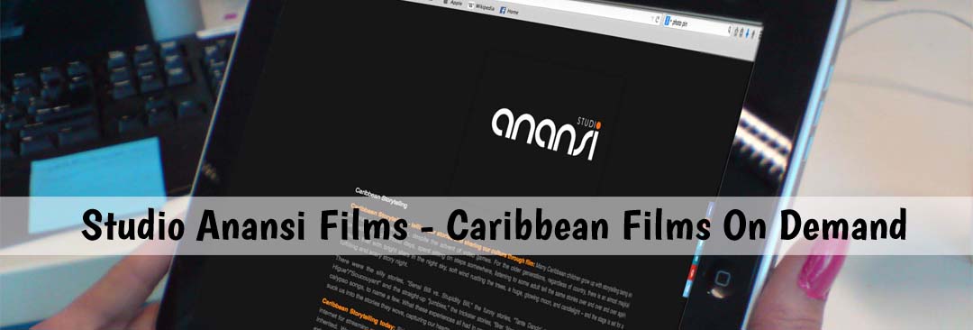 Studio Anansi Films – Caribbean Films On Demand